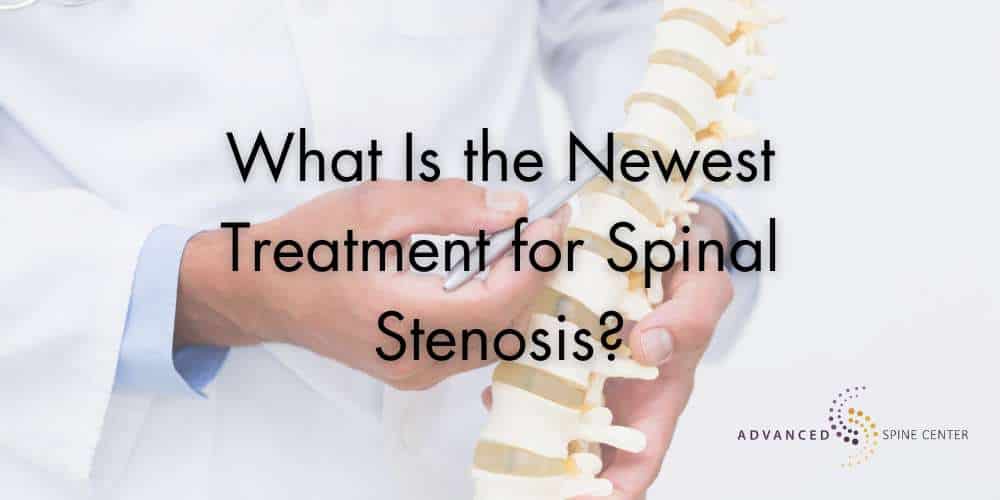 what is the newest treatment for spinal stenosis