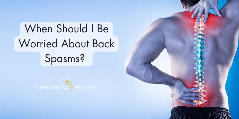 When Should I Be Worried About Back Spasms